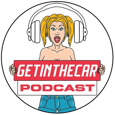 @getinthecar_ onlyfans|Getinthecar Podcast